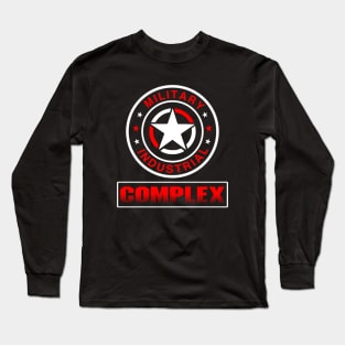 Military Industrial Complex - Sociology Gift Long Sleeve T-Shirt